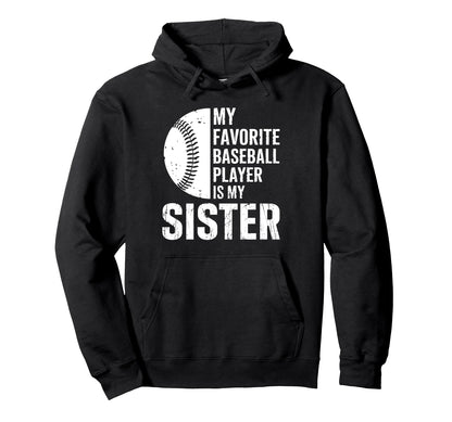 My Favorite Baseball Player Is My Hoodie - Streetwear Style Men Women - T-Shirt, Sweatshirt, Hoodie