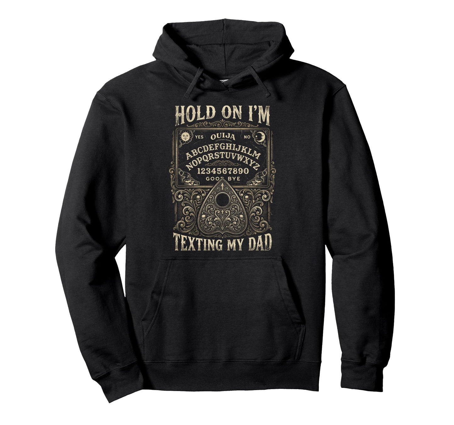 Ouija Board Sorry I Cant Talk Im Phone My Hoodie - Unique Graphic Unisex - T-Shirt, Sweatshirt, Hoodie