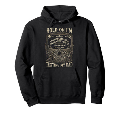 Ouija Board Sorry I Cant Talk Im Phone My Hoodie - Unique Graphic Unisex - T-Shirt, Sweatshirt, Hoodie