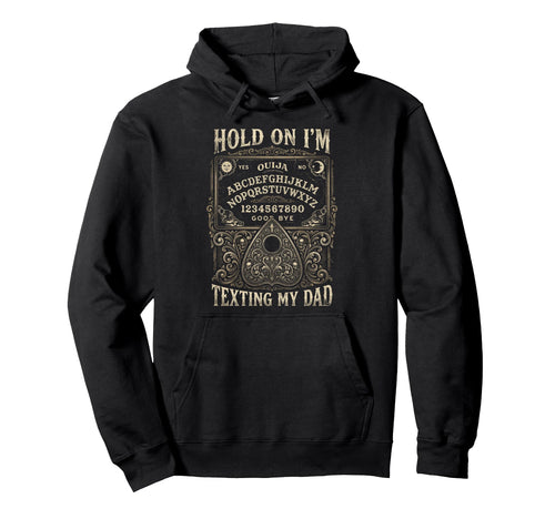 Ouija Board Sorry I Cant Talk Im Phone My Hoodie - Unique Graphic Unisex - T-Shirt, Sweatshirt, Hoodie