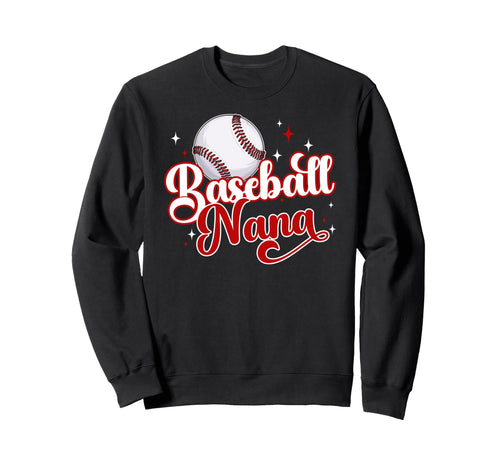 Baseball Nana Baseball Player Sweatshirt - Casual Everyday Wear for Adults - T-Shirt, Sweatshirt, Hoodie