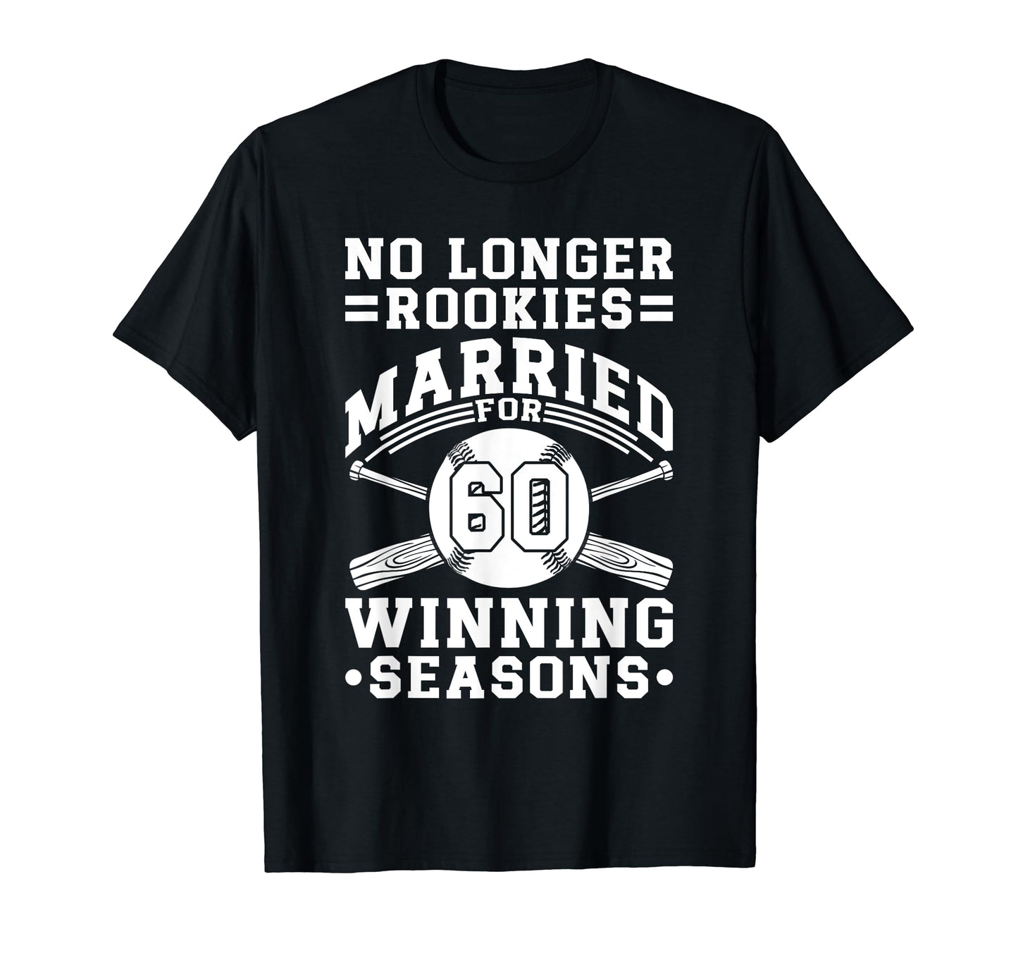 60Th Wedding Anniversary Baseball T-Shirt - Fun Novelty Design Unisex - T-Shirt, Sweatshirt, Hoodie