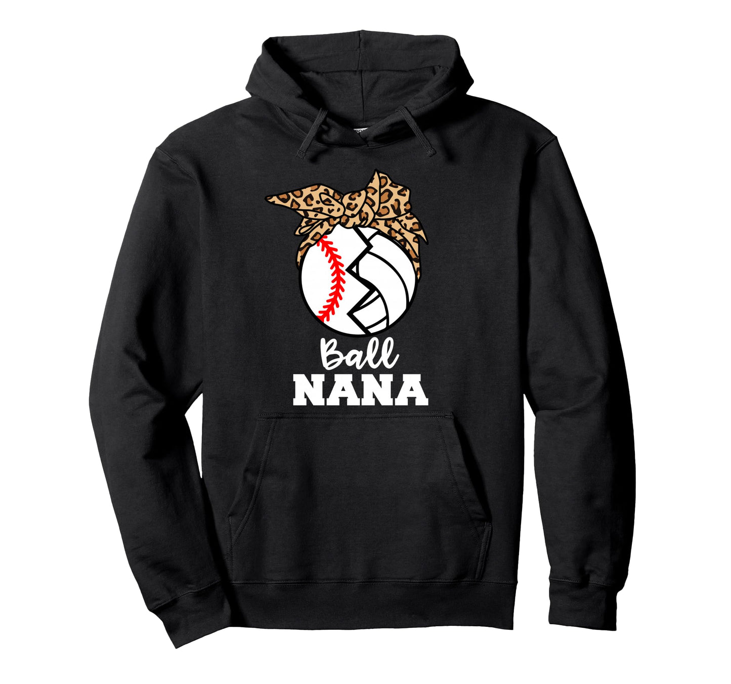 Ball Nana Funny Baseball Volleyball Hoodie - Casual Everyday Wear Unisex - T-Shirt, Sweatshirt, Hoodie