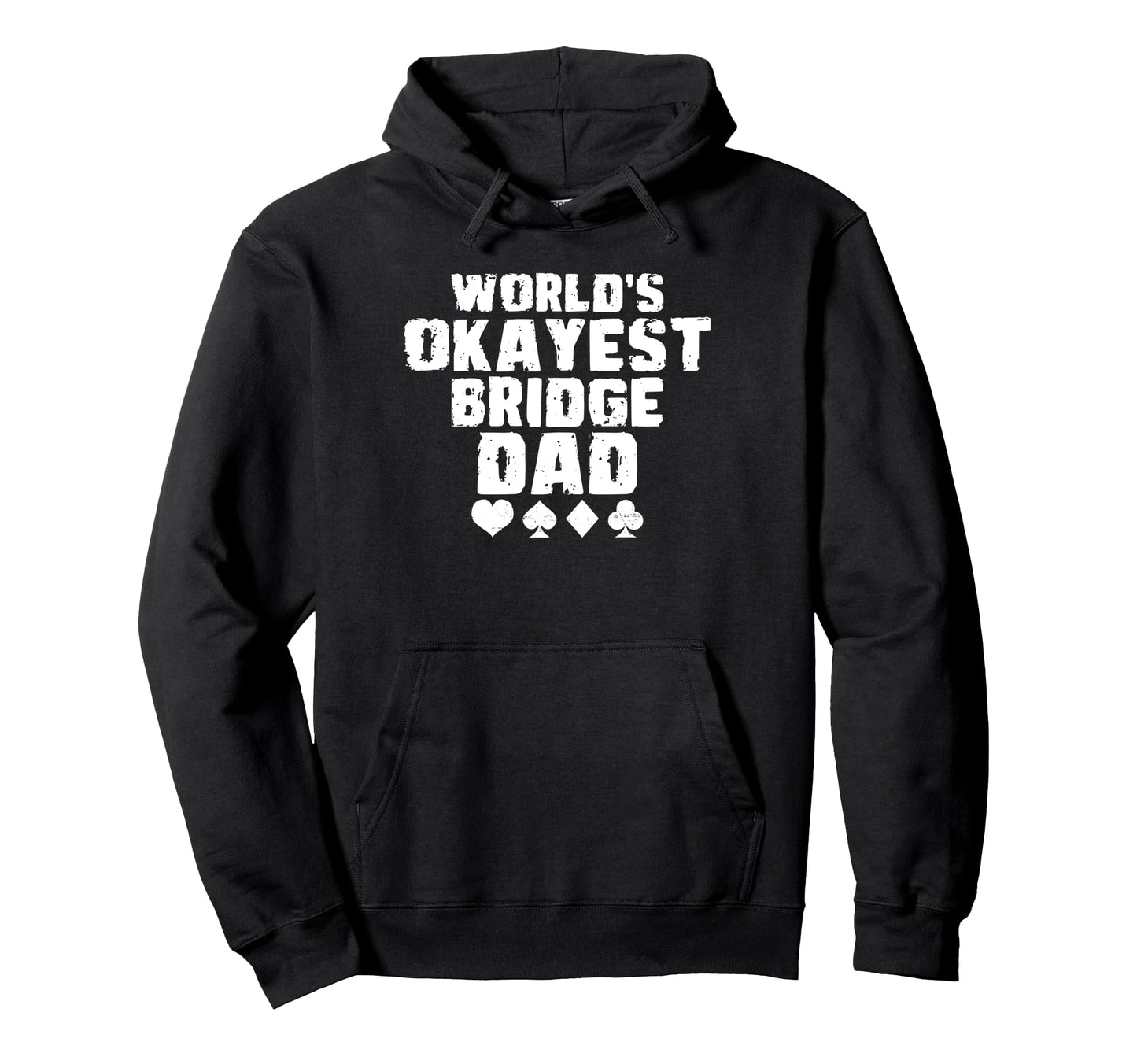 Worlds Okayest Bridge Dad Fathers Day Hoodie - Minimalist Print Men Women - T-Shirt, Sweatshirt, Hoodie