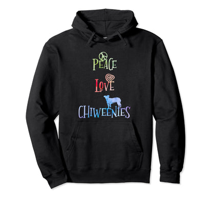 Chiweenie Peace Love Chiweenies Hoodie - Graphic Print for Adults - T-Shirt, Sweatshirt, Hoodie