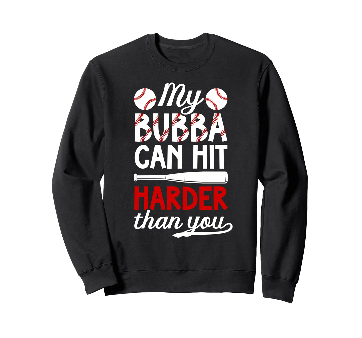 My Bubba Baseball Brother Sweatshirt - Aesthetic Graphic for Adults - T-Shirt, Sweatshirt, Hoodie