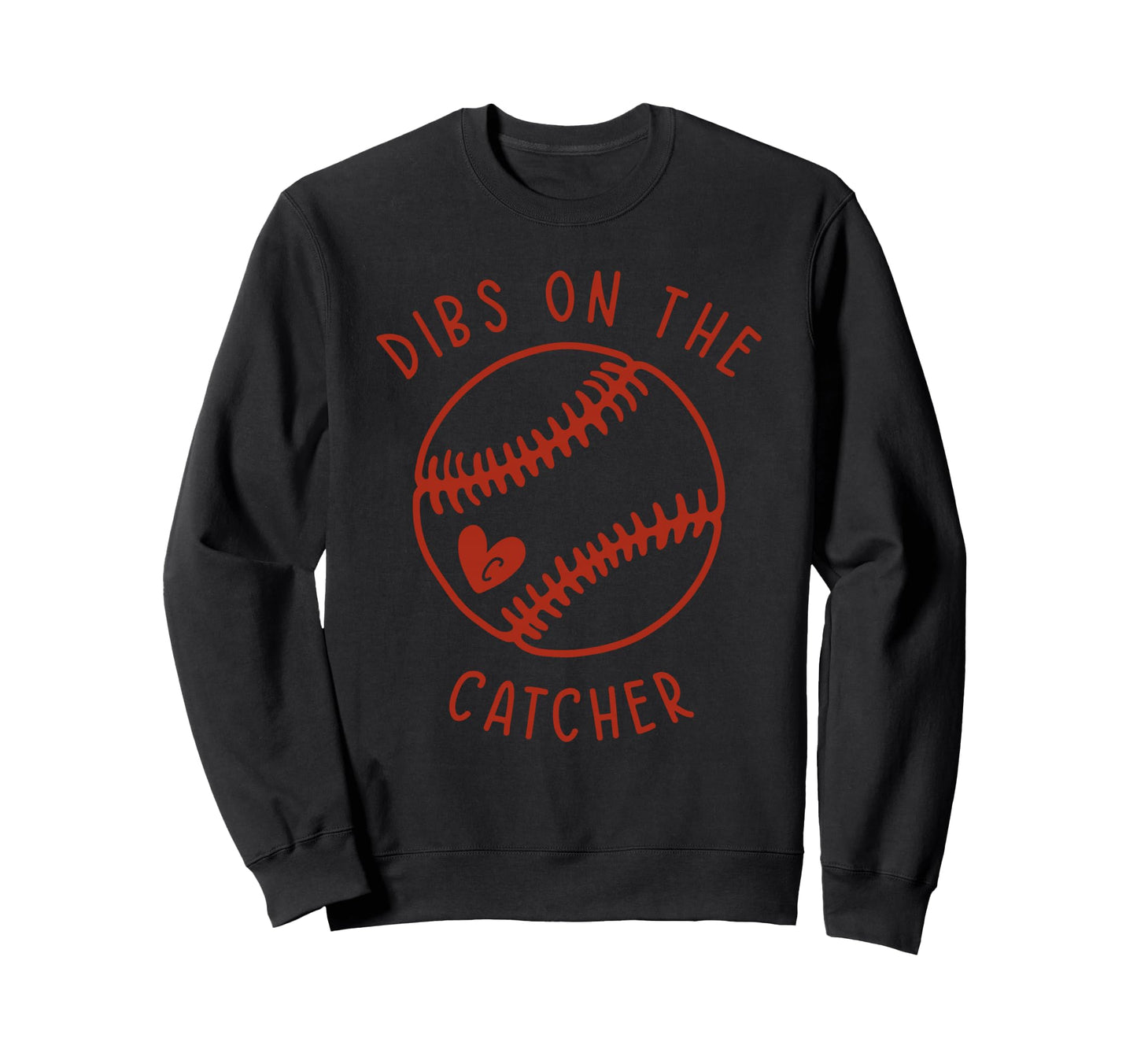 Dibs Catcher Funny Baseball Wife Sweatshirt - Unique Graphic Men Women - T-Shirt, Sweatshirt, Hoodie