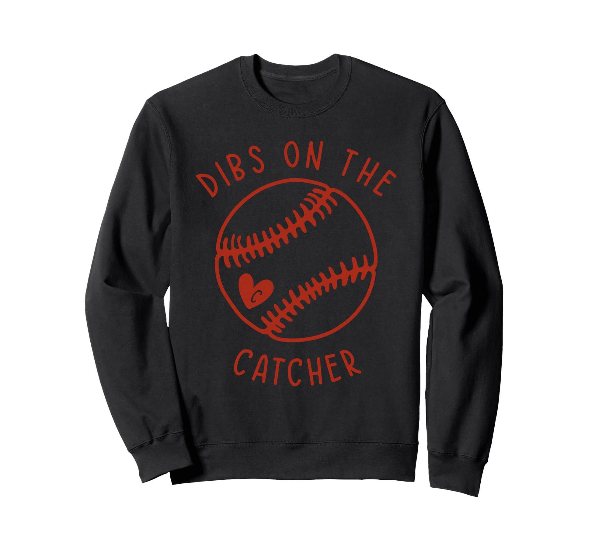 Dibs Catcher Funny Baseball Wife Sweatshirt - Unique Graphic Men Women - T-Shirt, Sweatshirt, Hoodie