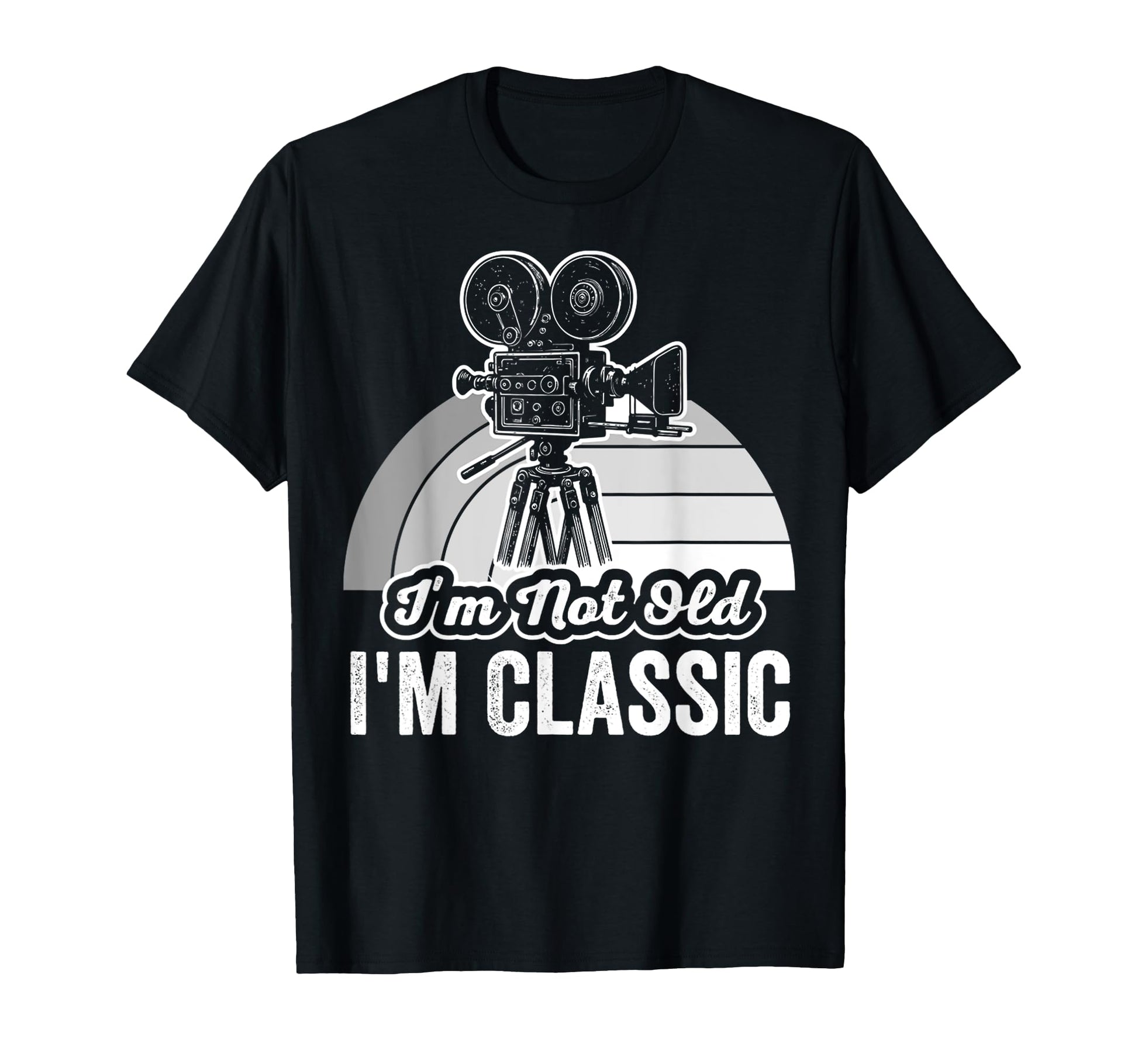 Im Not Old Im Camera T-Shirt - Custom Art Print Unisex - T-Shirt, Sweatshirt, Hoodie