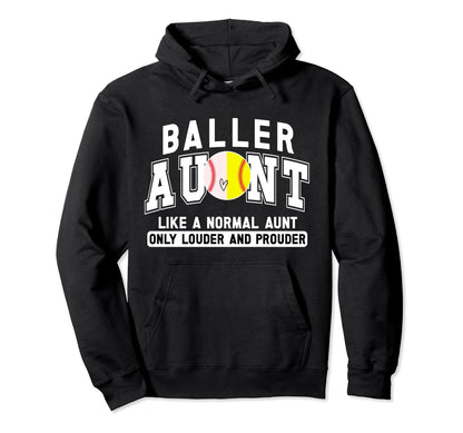 Baller Aunt Louder Prouder Baseball Softball Hoodie - Graphic Print Unisex - T-Shirt, Sweatshirt, Hoodie