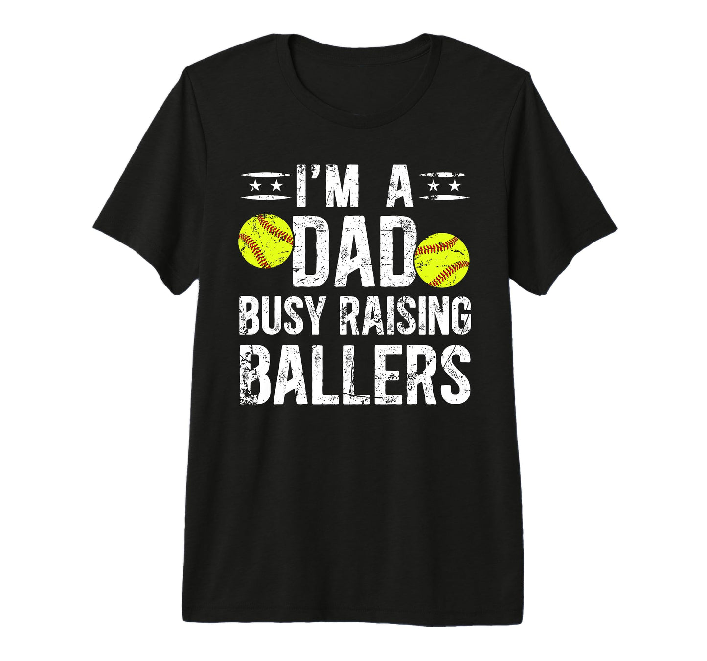 Mens Busy Raising Ballers Softball Dad T-Shirt - Streetwear Style Unisex - T-Shirt, Sweatshirt, Hoodie