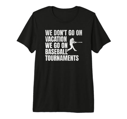 Funny Baseball Mom Tournaments Over T-Shirt - Graphic Print for Adults - T-Shirt, Sweatshirt, Hoodie