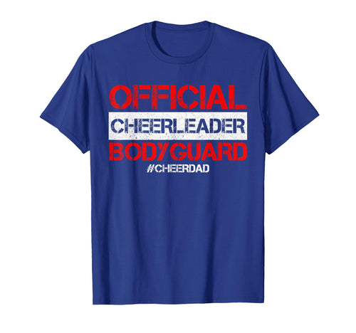 Cheer Dad Cheerleader Bodyguard T-Shirt - Graphic Print Unisex - T-Shirt, Sweatshirt, Hoodie