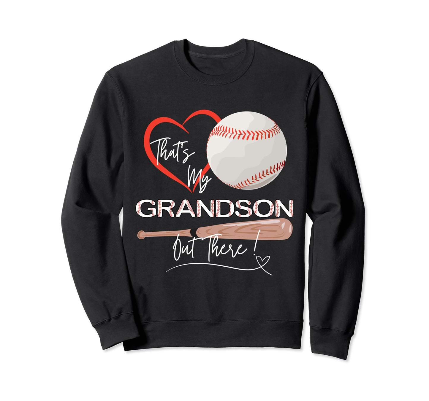 Thats My Grandson Out There Funny Sweatshirt - Novelty Apparel Men Women - T-Shirt, Sweatshirt, Hoodie