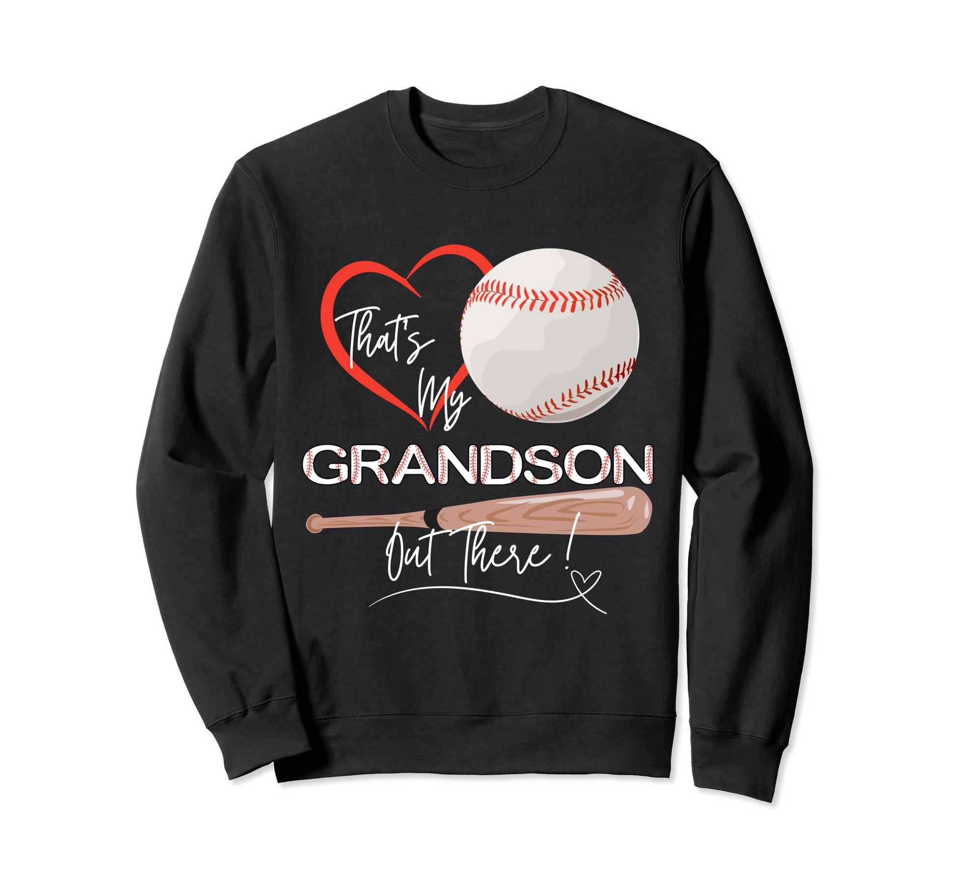 Thats My Grandson Out There Funny Sweatshirt - Novelty Apparel Men Women - T-Shirt, Sweatshirt, Hoodie