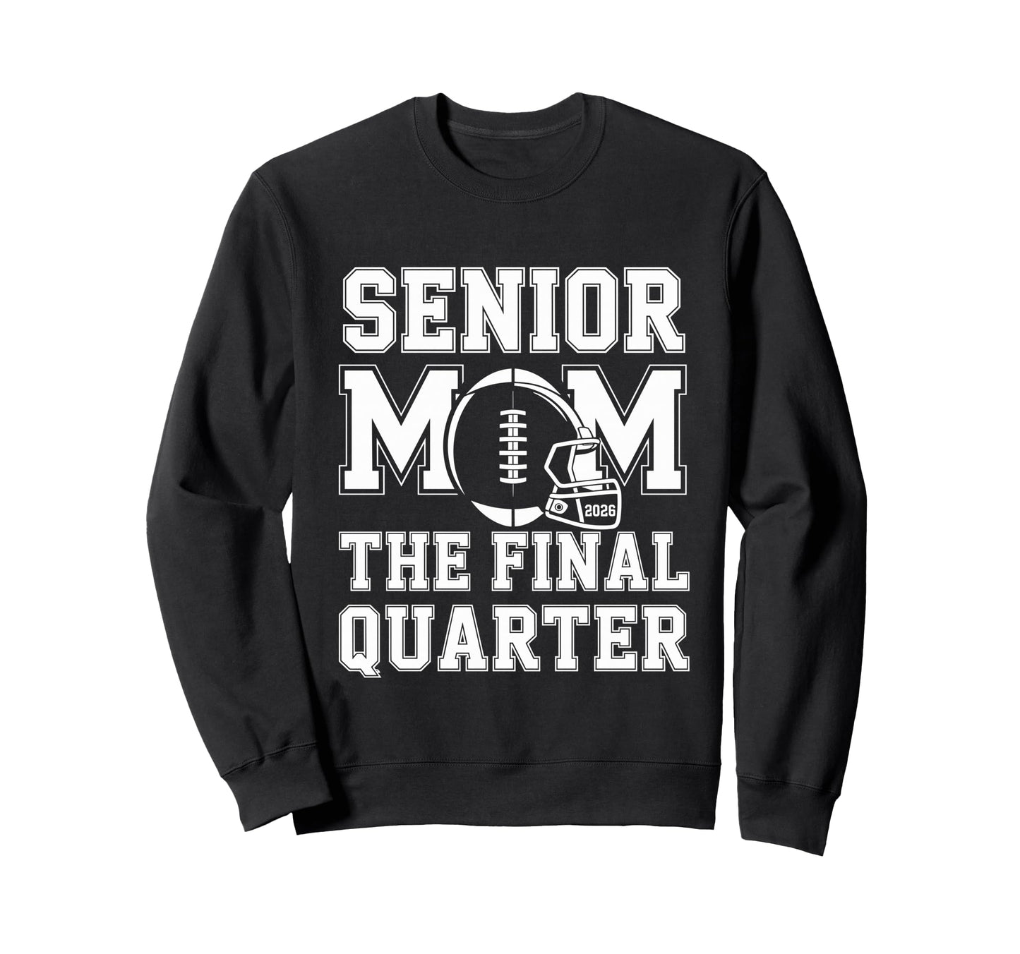 Senior Football Mom Mother Final Sweatshirt - Unique Graphic Men Women - T-Shirt, Sweatshirt, Hoodie
