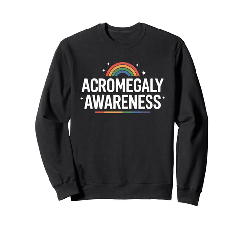 Acromegaly Awareness Rainbow Sweatshirt - Trendy Graphic for Adults - T-Shirt, Sweatshirt, Hoodie