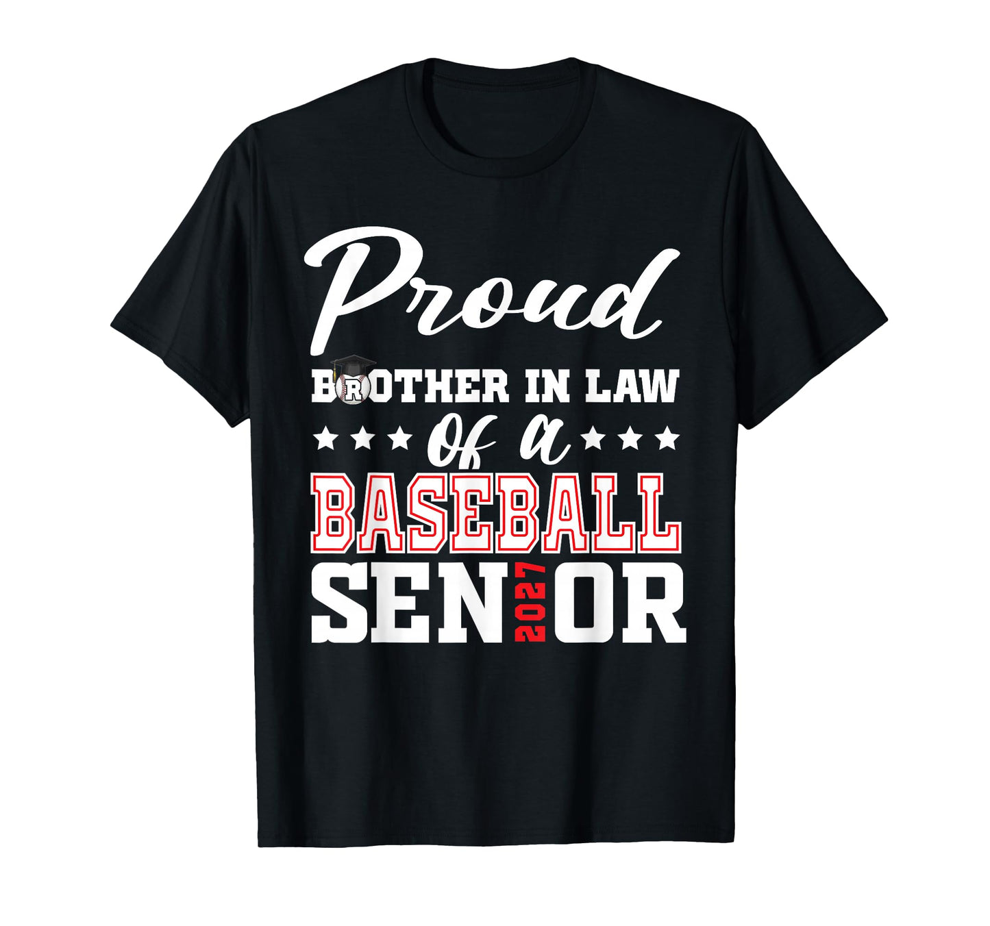 Proud Brother Law Baseball Senior T-Shirt - Casual Everyday Wear Unisex - T-Shirt, Sweatshirt, Hoodie