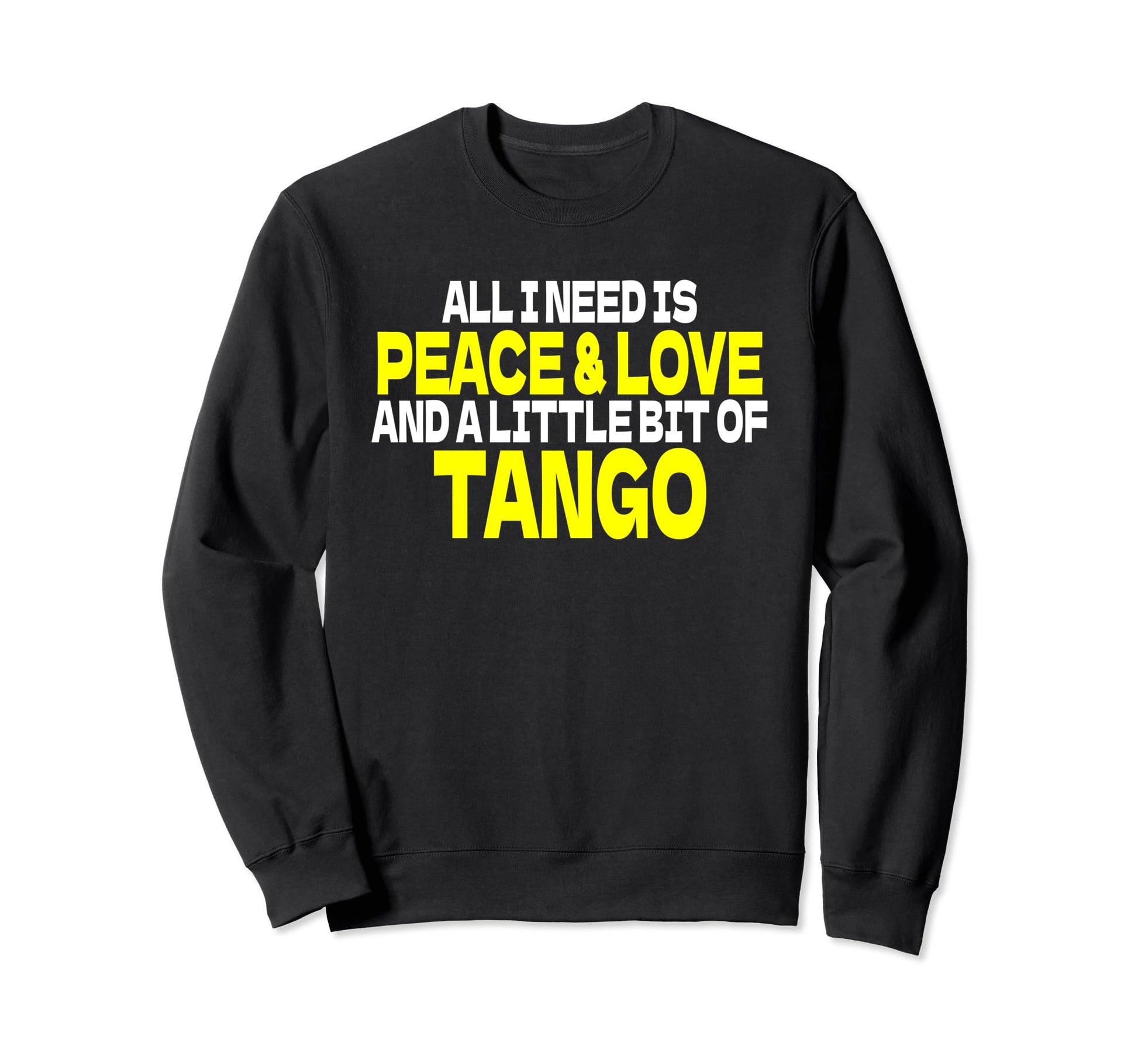 Tango Dancer Dance Partner Peace Sweatshirt - Unique Graphic for Adults - T-Shirt, Sweatshirt, Hoodie
