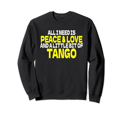 Tango Dancer Dance Partner Peace Sweatshirt - Unique Graphic for Adults - T-Shirt, Sweatshirt, Hoodie