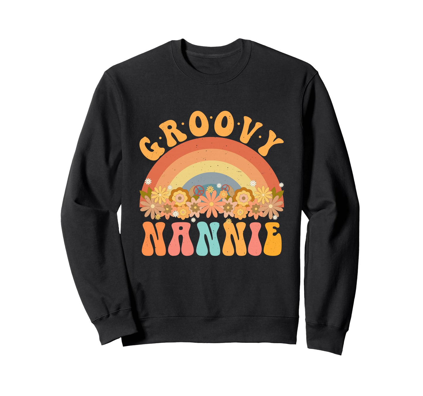 Groovy Nannie Rainbow Daisy Flower Sweatshirt - Novelty Apparel for Adults - T-Shirt, Sweatshirt, Hoodie