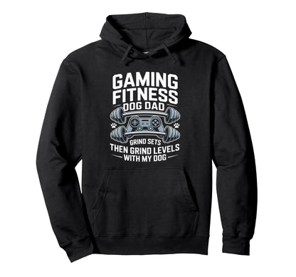 Gaming Fitness Dad Grind Sets Then Hoodie - Fun Novelty Design Unisex - T-Shirt, Sweatshirt, Hoodie