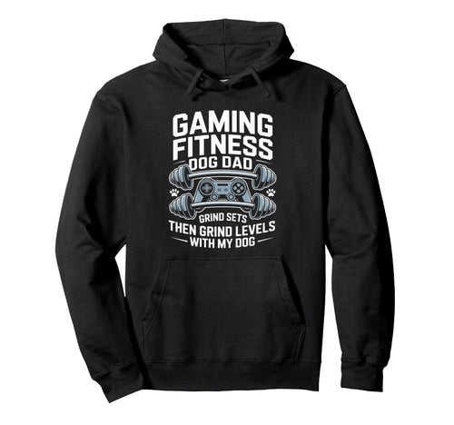 Gaming Fitness Dad Grind Sets Then Hoodie - Fun Novelty Design Unisex - T-Shirt, Sweatshirt, Hoodie