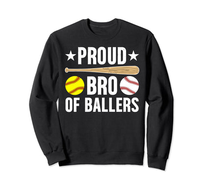 Proud Bro Ballers Baseball Softball Sweatshirt - Unique Graphic Men Women - T-Shirt, Sweatshirt, Hoodie