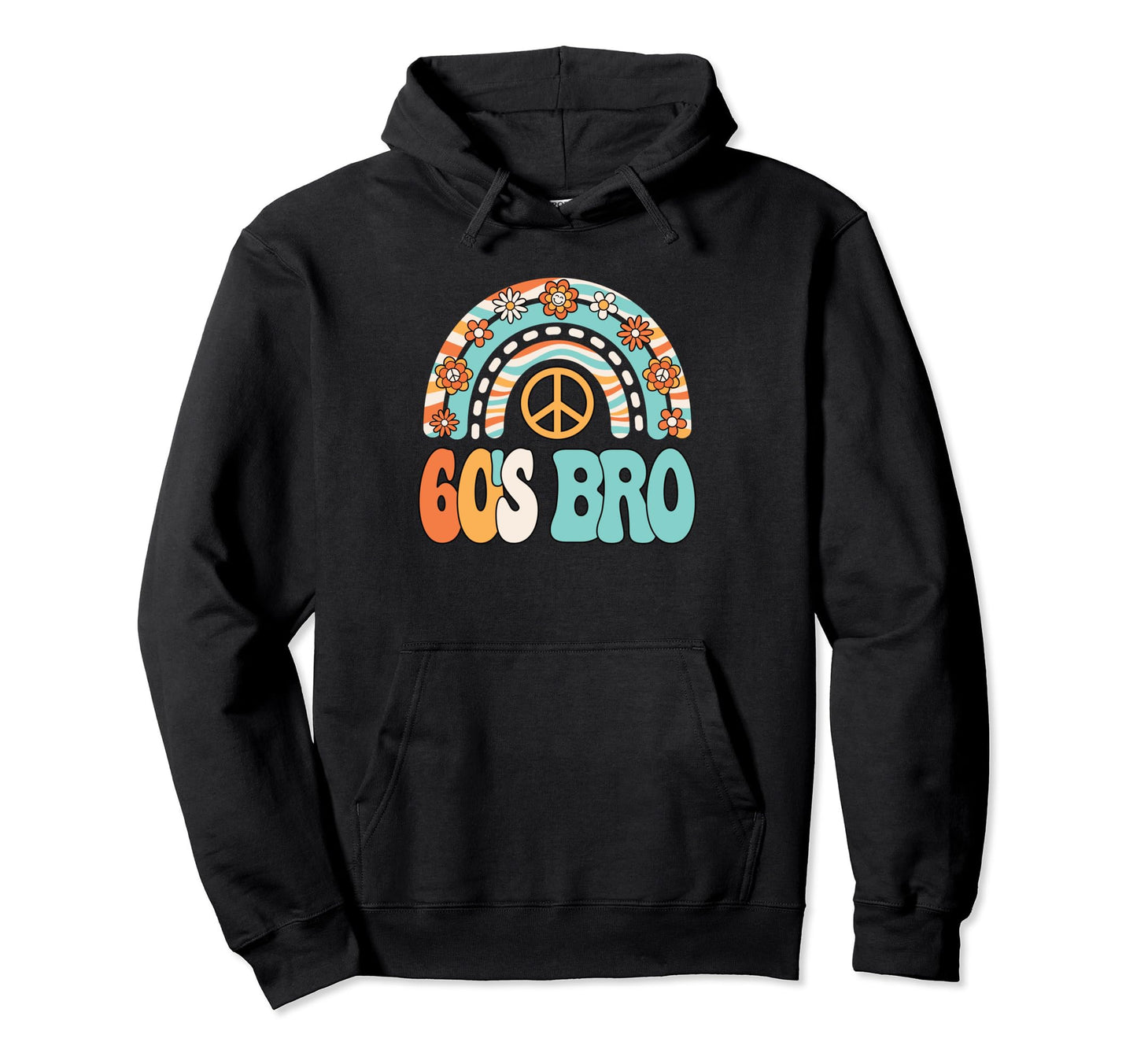 60S Bro 1960S Hippie Party Outfit Groovy Hoodie - Graphic Print Unisex - T-Shirt, Sweatshirt, Hoodie