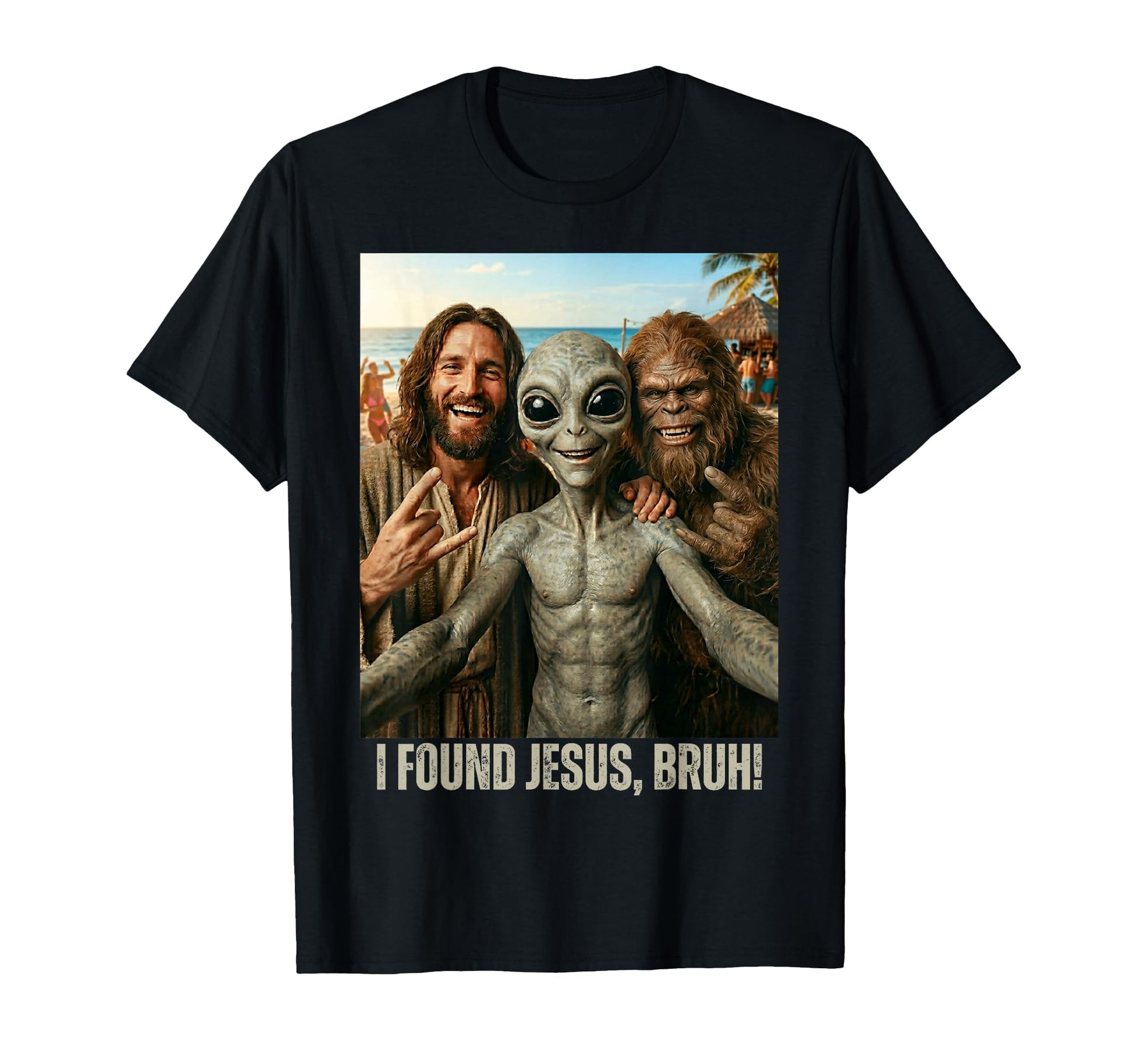 Bruh Bigfoot Alien Jesus Rock T-Shirt - Casual Everyday Wear Men Women - T-Shirt, Sweatshirt, Hoodie