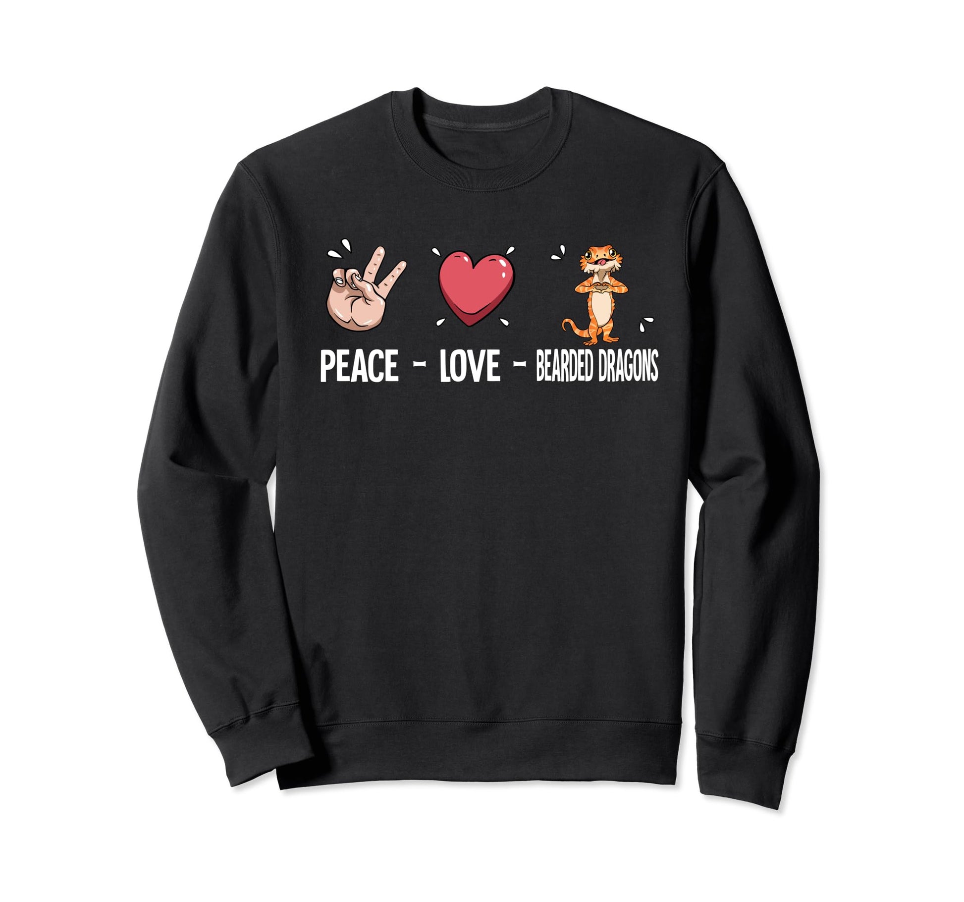 Peace Love Bearded Dragons Sweatshirt - Novelty Apparel Men Women - T-Shirt, Sweatshirt, Hoodie