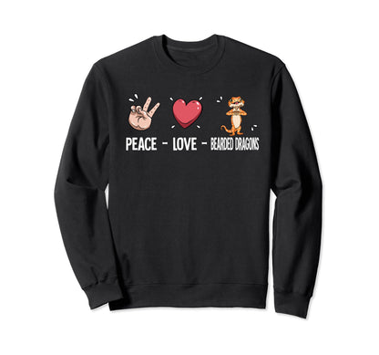 Peace Love Bearded Dragons Sweatshirt - Novelty Apparel Men Women - T-Shirt, Sweatshirt, Hoodie