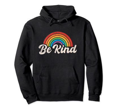 Be Kind Rainbow Kindness Week Anti Bullying Hoodie - Novelty Apparel Unisex - T-Shirt, Sweatshirt, Hoodie