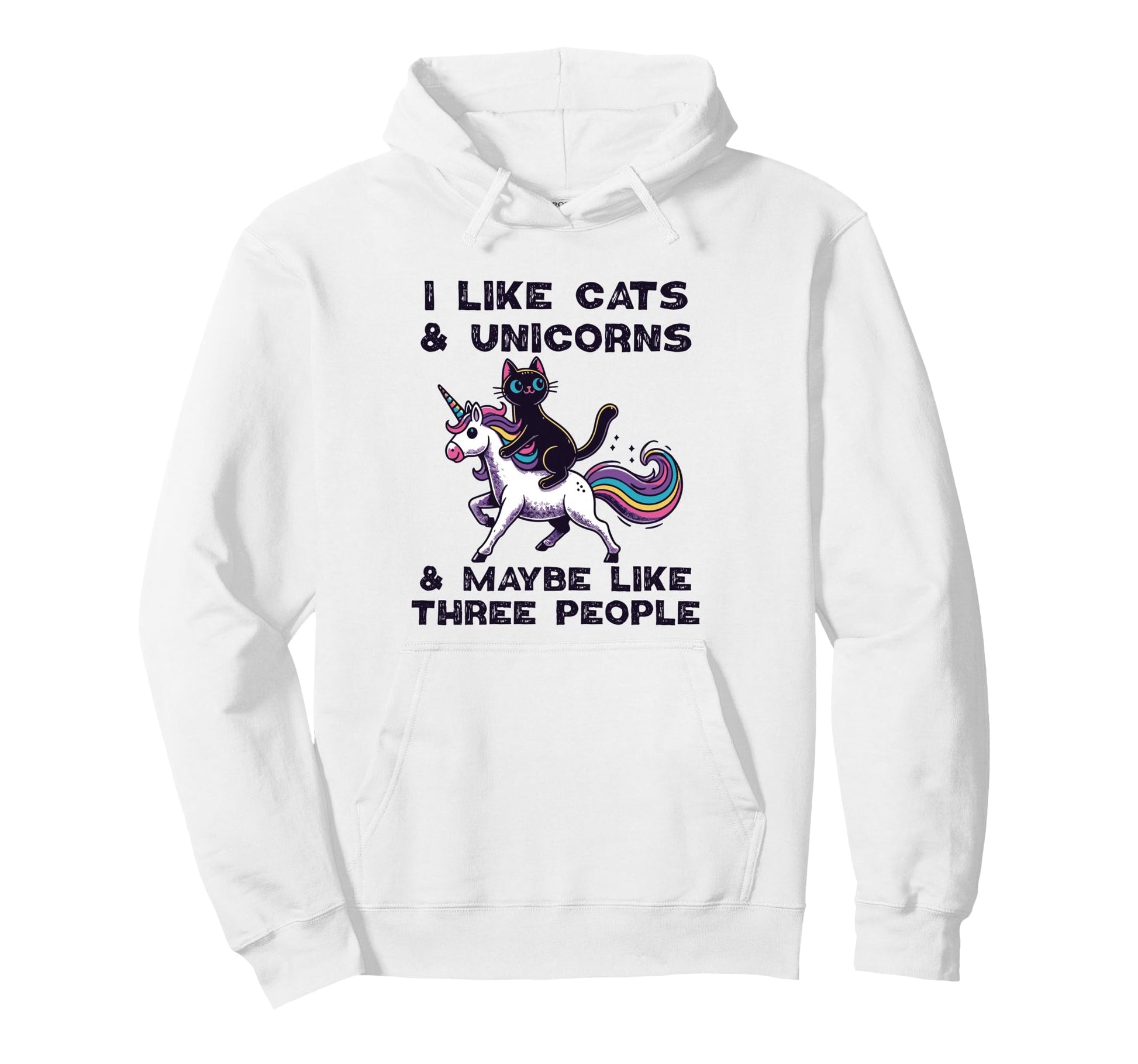 I Like Cats Unicorns Maybe Like Three Hoodie - Custom Art Print Men Women - T-Shirt, Sweatshirt, Hoodie