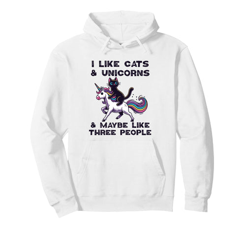 I Like Cats Unicorns Maybe Like Three Hoodie - Custom Art Print Men Women - T-Shirt, Sweatshirt, Hoodie
