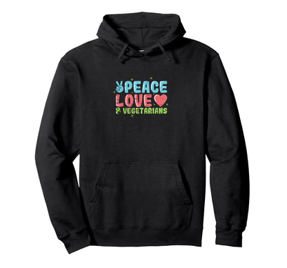 Peace Love Vegetarians Colorful Veggie Art Hoodie - Graphic Print Unisex - T-Shirt, Sweatshirt, Hoodie