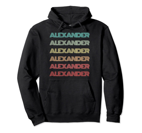 First Name Alexander Personalized Birthday Hoodie - Trendy Graphic Unisex - T-Shirt, Sweatshirt, Hoodie