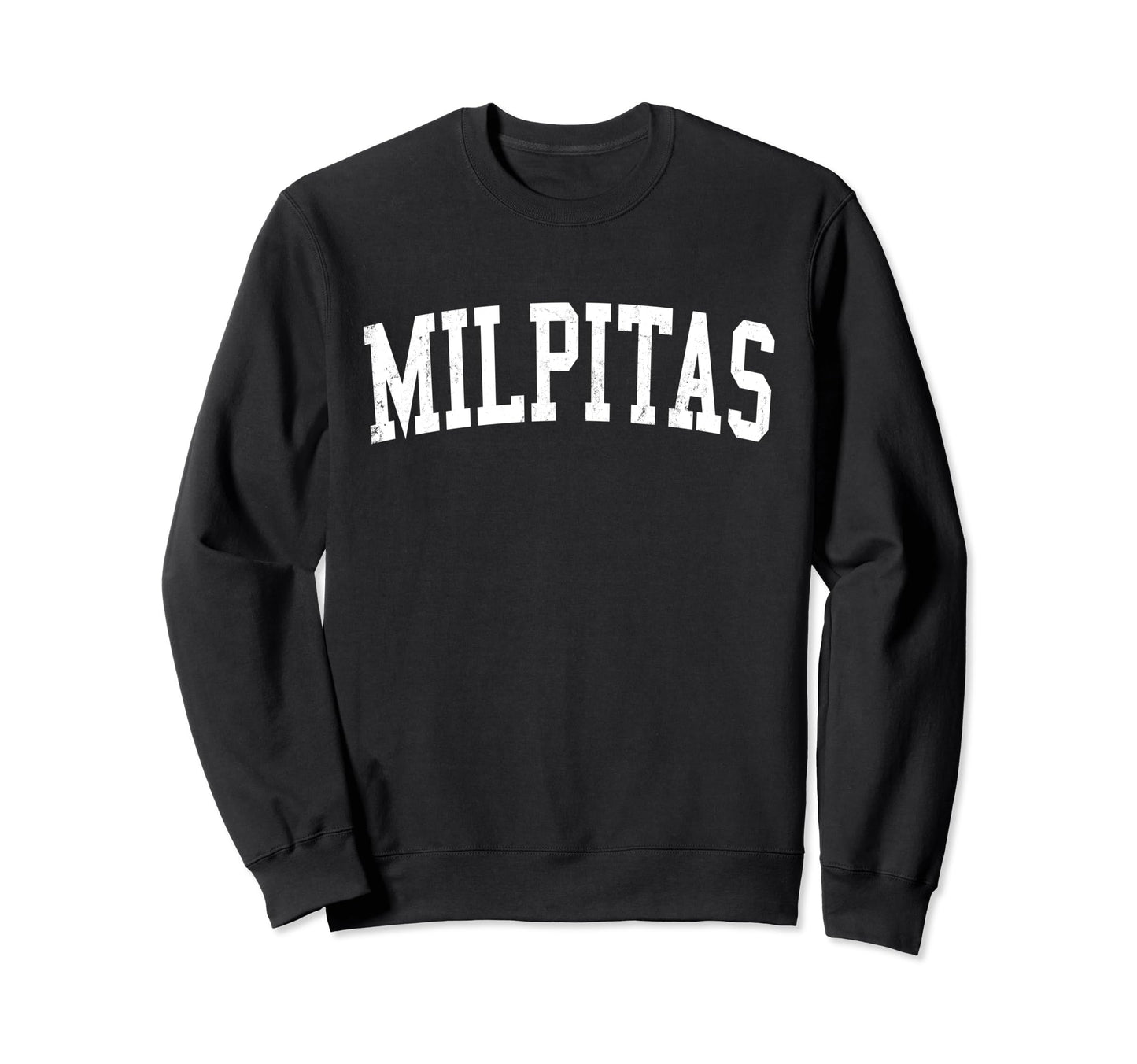 Milpitas Ca Distressed White Sweatshirt - Streetwear Style Men Women - T-Shirt, Sweatshirt, Hoodie