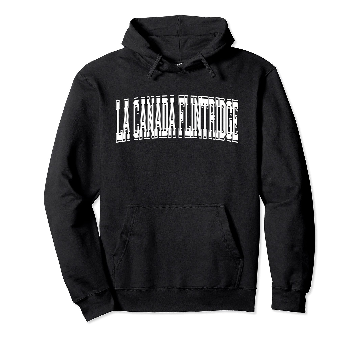 La Canada Flintridge Ca California Varsity Hoodie - Novelty Apparel Unisex - T-Shirt, Sweatshirt, Hoodie
