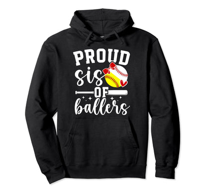 Proud Sis Ballers Baseball Softball Hoodie - Fun Novelty Design for Adults - T-Shirt, Sweatshirt, Hoodie