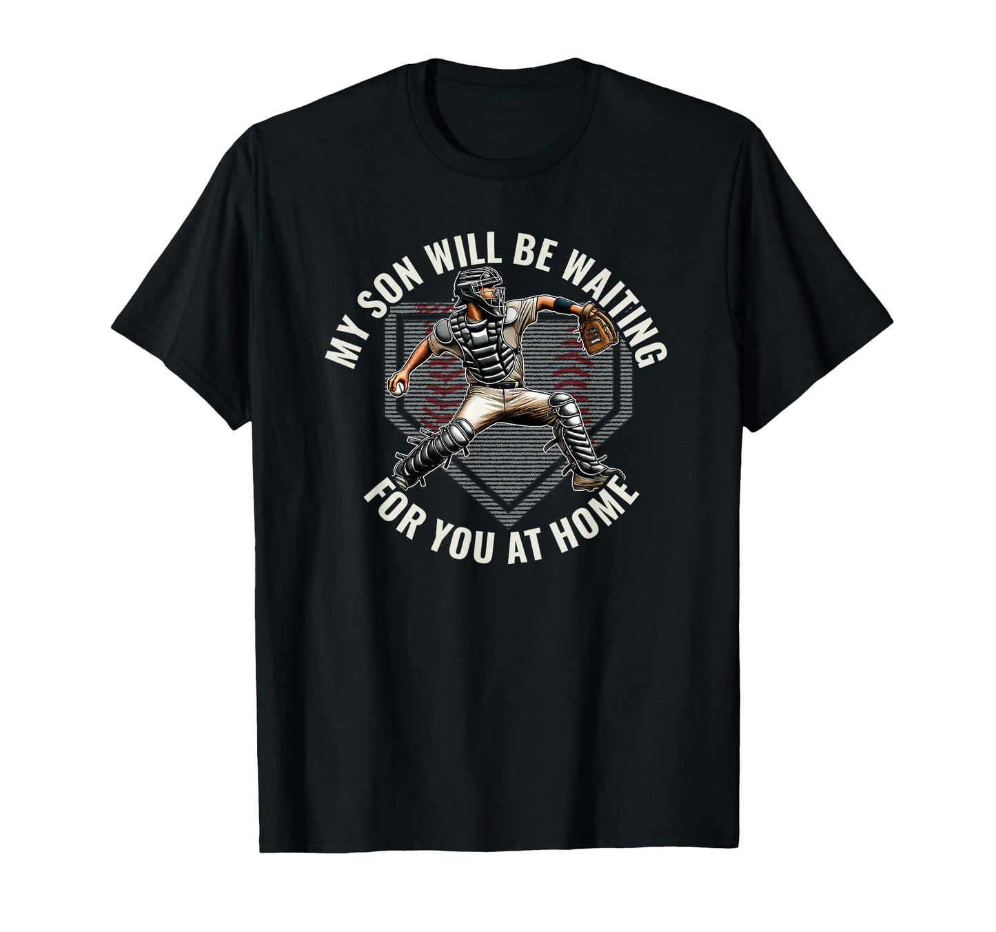 Baseball Catcher Pride My Son Waiting T-Shirt - Trendy Graphic for Adults - T-Shirt, Sweatshirt, Hoodie