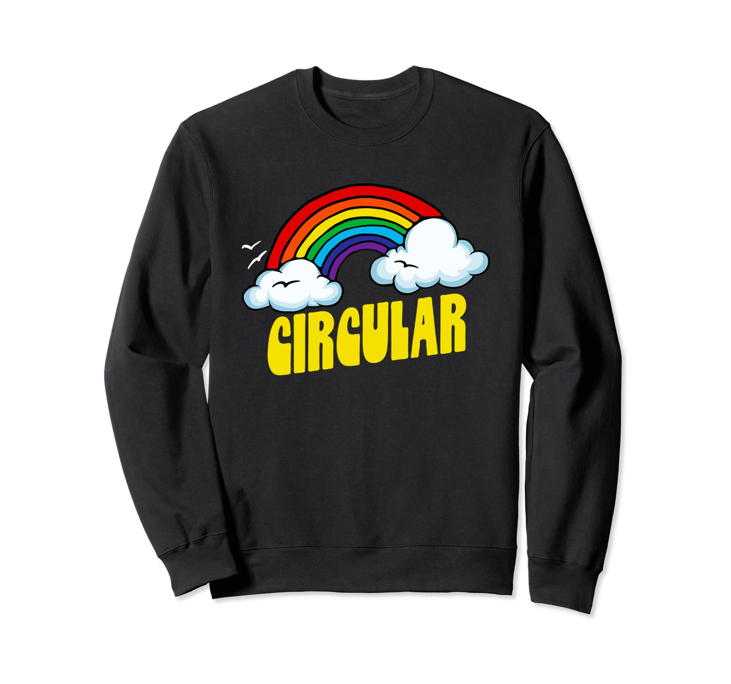 Circular Funny Sarcastic 80S Rainbow Sweatshirt - Trendy Graphic Men Women - T-Shirt, Sweatshirt, Hoodie