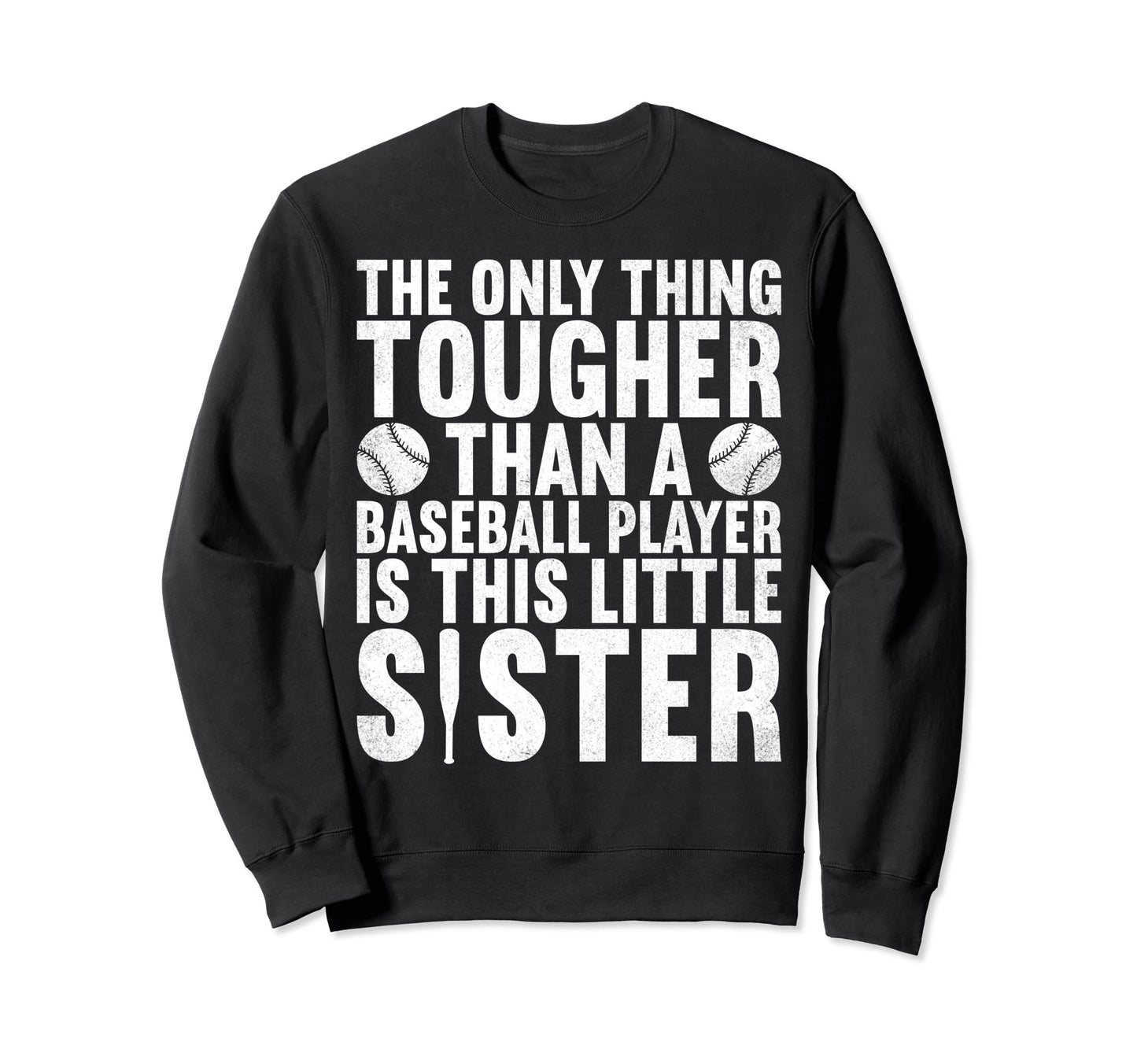 Only Thing Tougher Than Baseball Sweatshirt - Fun Novelty Design Men Women - T-Shirt, Sweatshirt, Hoodie