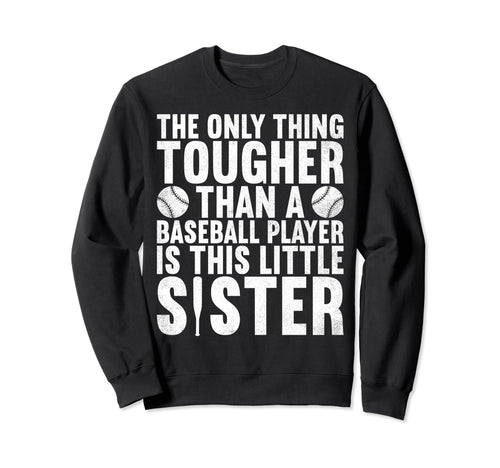 Only Thing Tougher Than Baseball Sweatshirt - Fun Novelty Design Men Women - T-Shirt, Sweatshirt, Hoodie