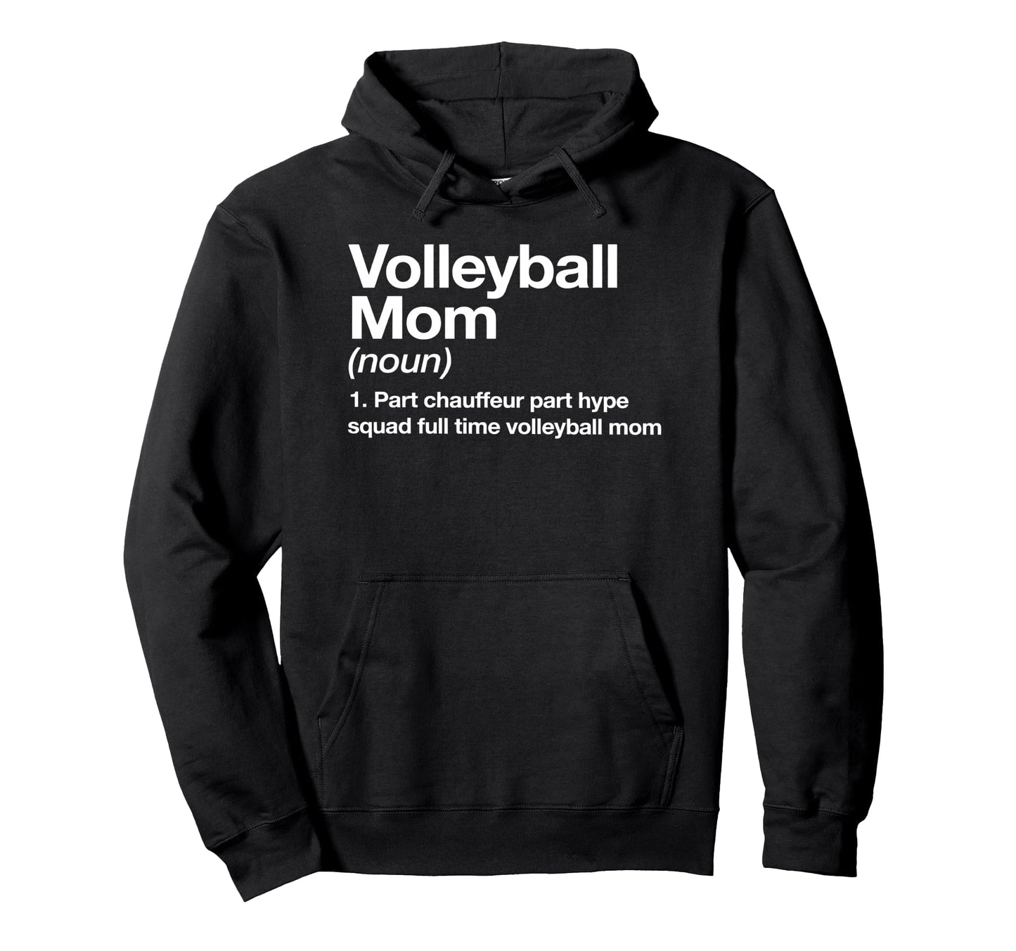 Volleyball Mom Definition Driver And Hoodie - Trendy Graphic for Adults - T-Shirt, Sweatshirt, Hoodie