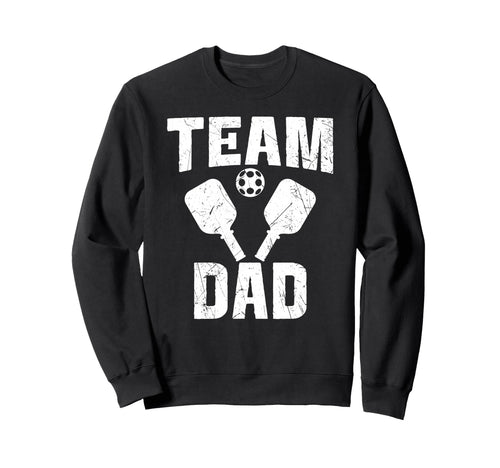 Pickleball Dad Proud Game Day Sports Sweatshirt - Trendy Graphic Men Women - T-Shirt, Sweatshirt, Hoodie
