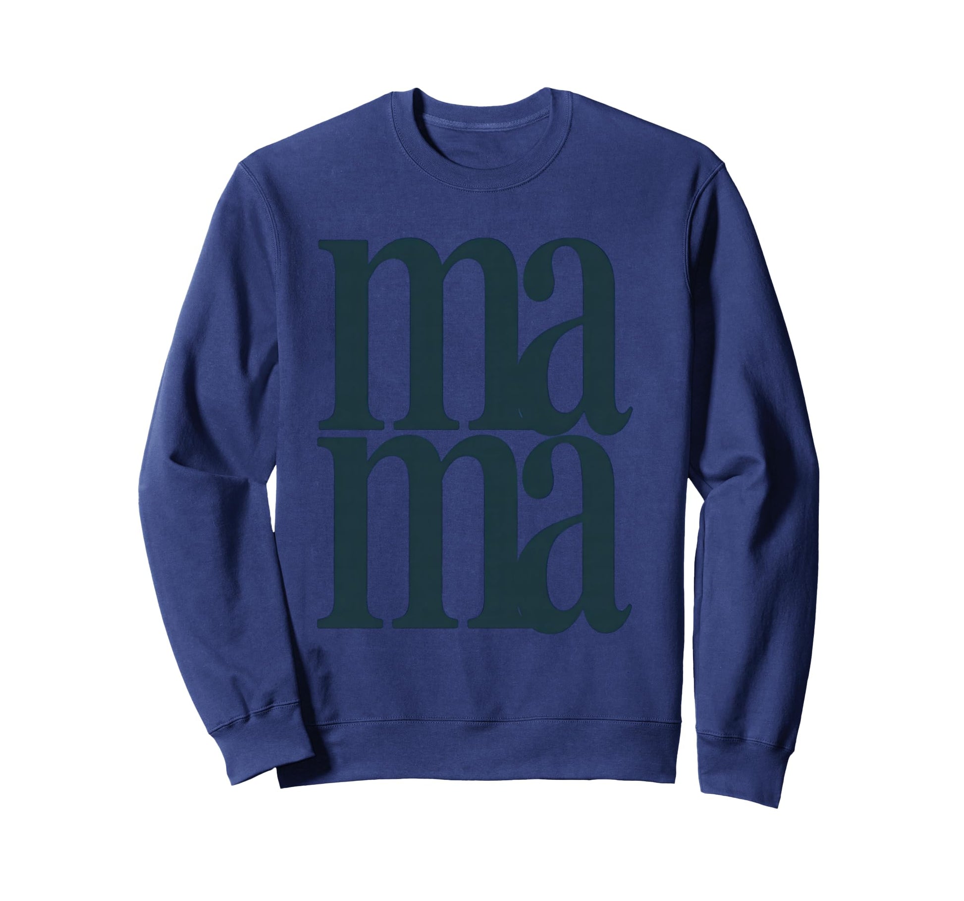 Mama Stylish Minimalist Mothers Day Sweatshirt - Fun Novelty Design Unisex - T-Shirt, Sweatshirt, Hoodie