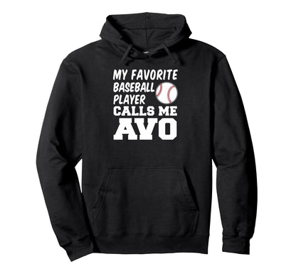 My Favorite Baseball Player Calls Me Avo Hoodie - Graphic Print Unisex - T-Shirt, Sweatshirt, Hoodie