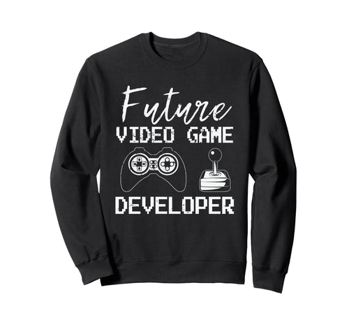 Future Video Game Developer Gaming Sweatshirt - Graphic Print for Adults - T-Shirt, Sweatshirt, Hoodie