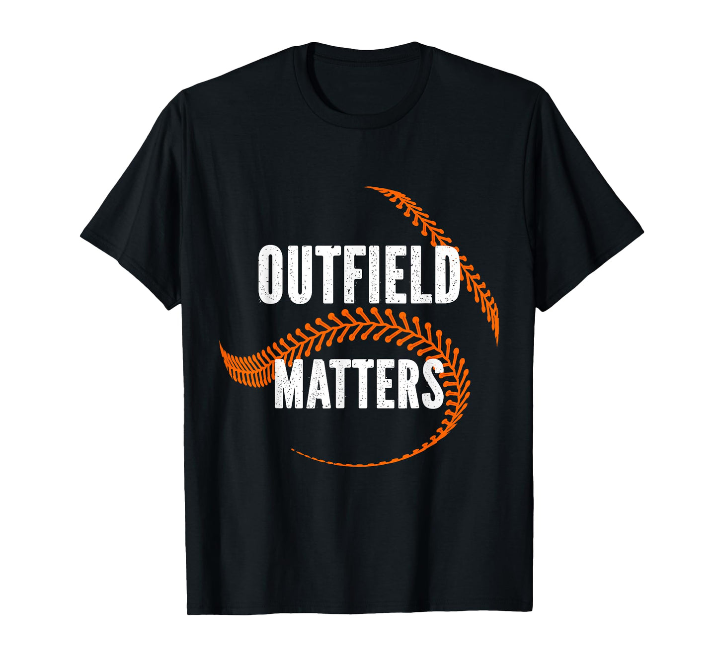 Baseball Outfield Matters Funny Baseball T-Shirt - Trendy Graphic Unisex - T-Shirt, Sweatshirt, Hoodie